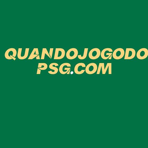 Logo da QUANDOJOGODOPSG